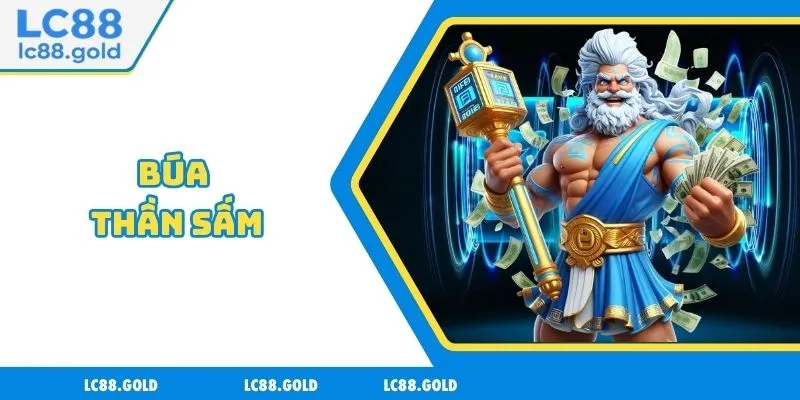 Búa Thần Sấm - Quay Hũ Liền Tay, Rinh Ngay Quà Khủng