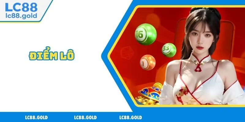 Điểm Lô Là Gì? Cách Tính Chuẩn Xác Nhất Cho Newbie